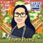 Reyna Duong: Eat Up, Speak Out, Embrace Your Fear episode logo