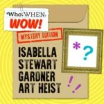 The Isabella Stewart Gardner Art Heist (5/17/23) episode logo