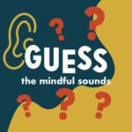 Guess the Mindful Sounds episode logo