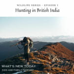 Wildlife series: Part 1 – History of Hunting in British India episode logo