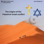 S2 E30: The origin of the Israel Palestine conflict and the backstories to this region episode logo