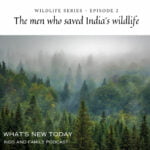 Wildlife Series: Part 2 – The men who saved the wildlife and forests of India episode logo