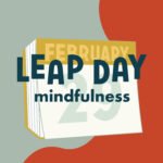 Leap Day Mindfulness episode logo