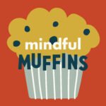 Mindful Muffins episode logo