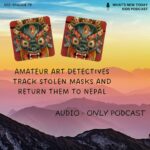 S2 E79: How an art detective traced stolen artifacts from Nepal episode logo