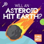 Will An Asteroid Hit Earth? episode logo
