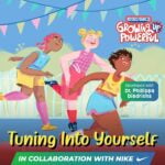 Growing Up Powerful: Tuning Into Yourself episode logo