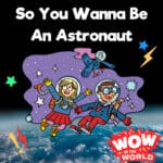 So You Wanna Be An Astronaut (9/9/24) episode logo