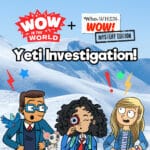 Yeti Investigation! (Featuring Who, When, Wow!) (9/16/24) episode logo
