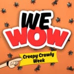 WeWow Creepy Crawly Week 2024 – Day 1: Bugs Are Gross! (10/21/24) episode logo