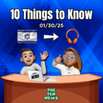 Israel-Hamas Update & More – 10 Things You Need to Know episode logo