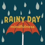 Rainy Day Mindfulness episode logo