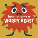 How to Tame a Worry Beast episode logo