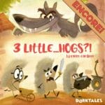 ENCORE: The Three Little Hogs – Revisiting Dorktales Very First Story for Kids episode logo