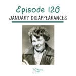 120: January Disappearances episode logo