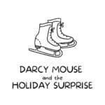 Darcy Mouse and the Holiday Surprise: A Sweet Creek Story for Kids episode logo
