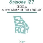 127: Georgia & 1993 Storm of the Century episode logo