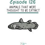126: Animals That Were Thought To Be Extinct episode logo
