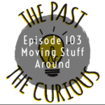Moving Stuff Around – Hi Jolly and Elisha Otis episode logo