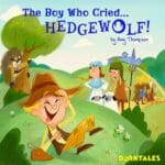 The Boy Who Cried Hedgewolf! – Fables for Kids episode logo