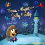 Twas a Night Most Jolly Holly – Holiday Stories for Kids episode logo