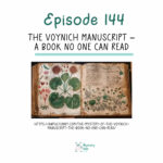 144: The Voynich Manuscript – A Book No One Can Read episode logo