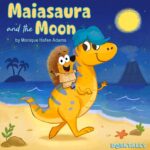 Maiasaura and the Moon – A Dinosaur Story for Kids episode logo