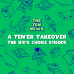 A Ten’er Takeover: The Kid’s Choice Episode episode logo