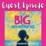 GUEST EPISODE: Kid’s Listen Big Emotions series episode logo