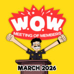 World Organization of Wowzers Meeting of Members – March 2026 episode logo