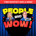 Two Whats?! And A Wow! People Who Wow Edition – Guinness World Record Holder David Rush podcast episode
