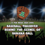 Baseball Takeover: Behind the Scenes of Banana Ball episode logo