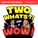 Two Whats?! And A Wow! – Just Wing It! episode logo